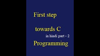C Programming Tutorial for Beginners Part -2 ( in hindi )