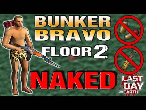 BUNKER BRAVO NAKED - SEASON 13 - Last Day On Earth - LDOE