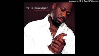 Will Downing - Just Don't Wanna Be Lonely