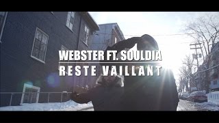 Webster Ft. Souldia - Reste Vaillant - Clip Officiel