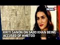 Rajeev Masand Talks To Kriti Sanon About Sajid Khan Being Accused In Metoo Movement