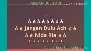 Download lagu Karaoke Tanpa vocal cewek qasidah JANGAN DULU ACH duet dengan admin channel mp3 Download lagu Karaoke Tanpa vocal cewek qasidah JANGAN DULU ACH duet dengan admin channel mp3