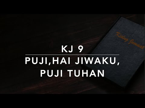 KJ 9 Puji, Hai Jiwaku, Puji Tuhan (Lobe den Herren, o meine Seele) - Kidung Jemaat