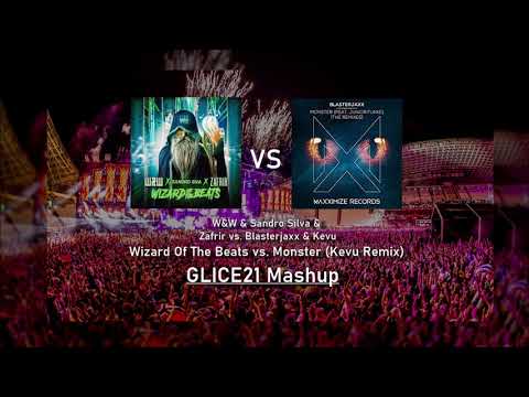 🎧 W&W, Sandro Silva vs. Blasterjaxx & Kevu - Wizard Of The Beats vs. Monster (GLICE21 Mashup) 🎧