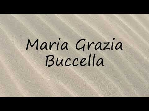 How to Pronounce Maria Grazia Buccella?