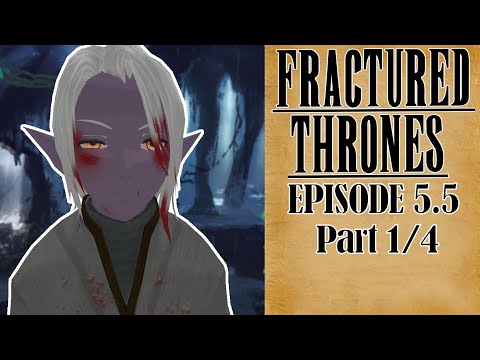 Fractured Thrones RP (Kyler Blint) | Episode 5.5: Into The Depths | Part 1 of 4