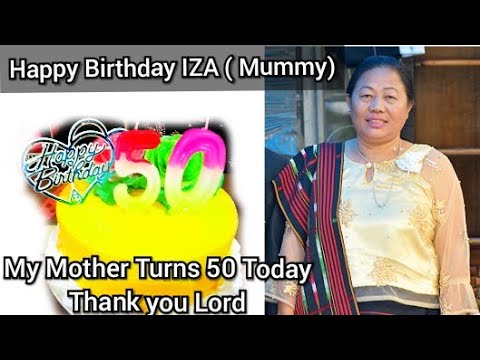 HAPPY BIRTHDAY IZA (MUMMY) // MY MOM TURNS 50 YEARS // BIRTHDAY CAKE // PRAYER REQUEST