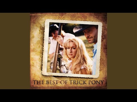 Whiskey River (w Wilie Nelson) - Trick Pony