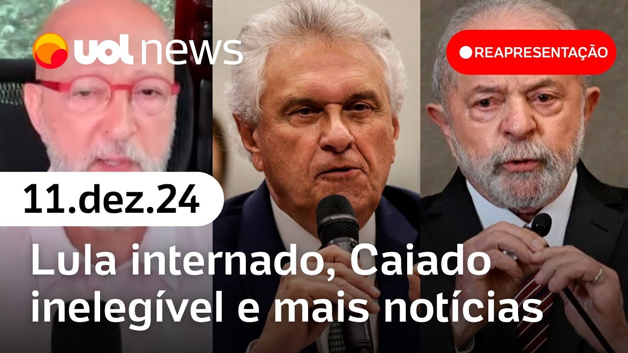 Lula segue internado após cirurgia na cabeça; Caiado inelegível e+ | Reapresentação UOL News