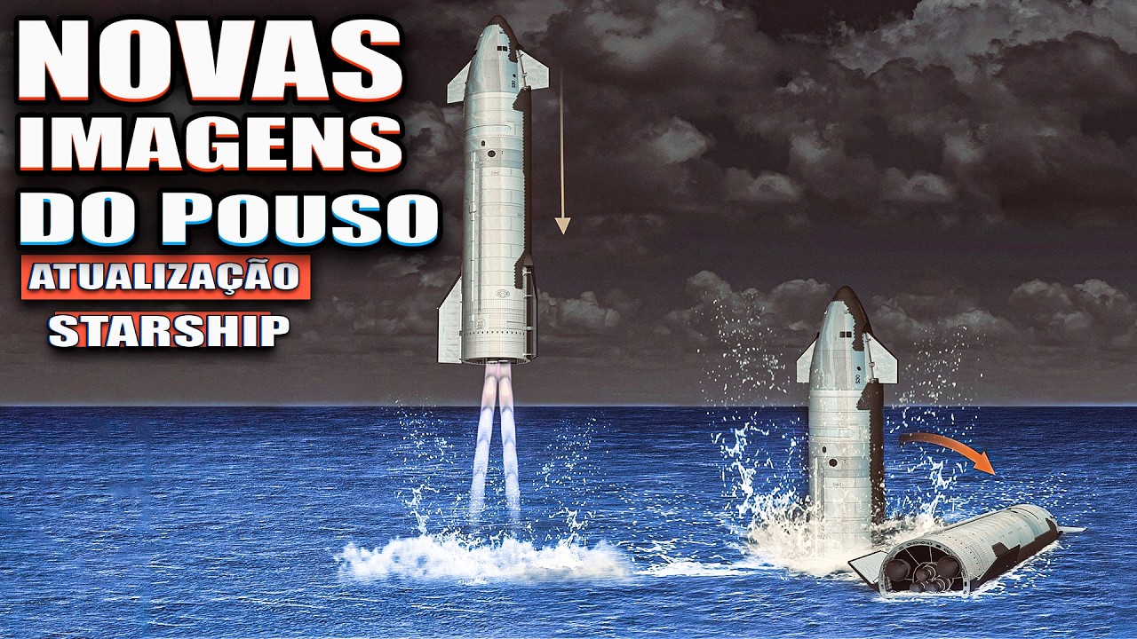 Atualização Starship #70: SpaceX Mostra Vídeo Completo do Pouso No MAR