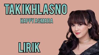 Download lagu HAPPY ASMARA - TAK IKHLASNO - LIRIK mp3 Download lagu HAPPY ASMARA - TAK IKHLASNO - LIRIK mp3