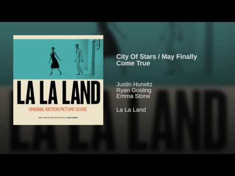 Video thumbnail for City of Stars / May Finally Come True