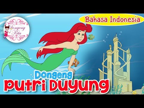 Putri duyung dongeng anak dunia dongeng kita untuk anak