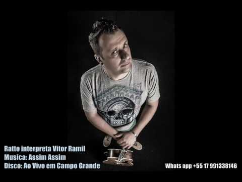 Assim Assim - Intérprete Ratto - (Compositor: Vitor Ramil)