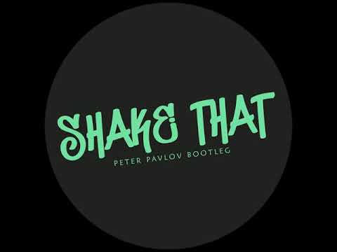 Dansson & Marlon Hoffstadt - Shake That (Peter Pavlov Bootleg)
