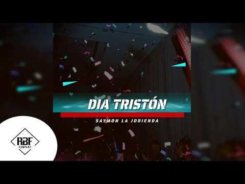 Saymon La Jodienda - Dia Tristón | RBF COMPANY