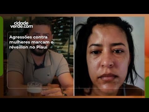 Agressões contra mulheres marcam o réveillon no Piauí