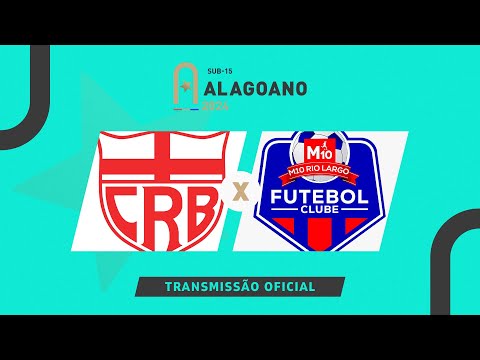 CRB x M10 Rio Largo  - ALAGOANO SUB 15 - 3ª RODADA