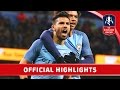 Manchester City 5-1 Huddersfield (Replay) Emirates FA Cup 2016/17 (R5) | Official Highlights