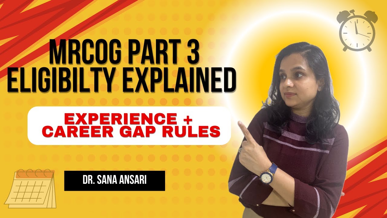 MRCOG Part 3 Eligibility & Experience Requirement (2025) | My Experience + Career Gap Explained