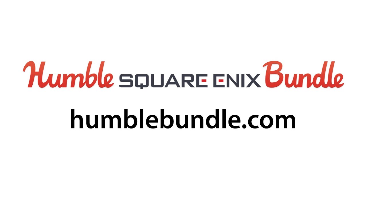 Humble Square Enix Bundle - YouTube