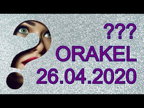 ??? ORAKEL: 26.04.2020