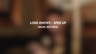 lord knows: drake, rick ross (sped up)
