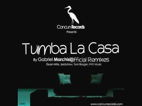 GABRIEL MARCHISIO _ TUMBA LA CASA ( HVK Music Remix )
