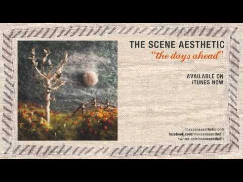 The Scene Aesthetic - The Days Ahead (The Days Ahead: Album Artwork Video)