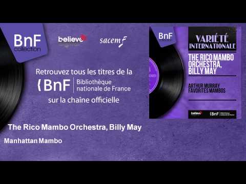 The Rico Mambo Orchestra, Billy May - Manhattan Mambo