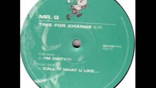 Mr. G - I'm Dirty!!!