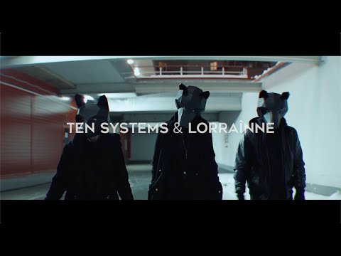 Ten Systems, LORRAÎNNE - Essence (Official Video)