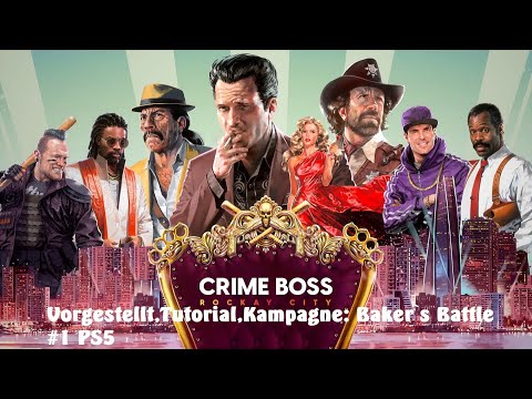 Crime Boss: Rockay City - Vorgestellt,Tutorial,Kampagne: Baker`s Battle #1 (PS5)