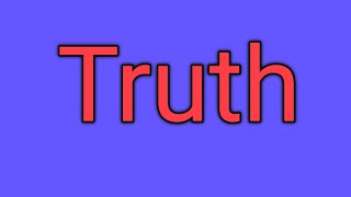 Truth I thought on truth I today's thought I thought of the day I thoughts1234....