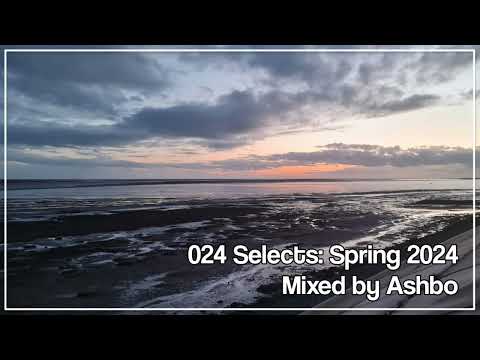024 Selects Spring 2024 Mixed by Ashbo