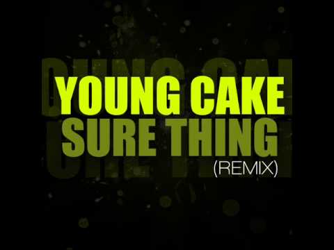 Young Cake- Sure Thing (Remix)