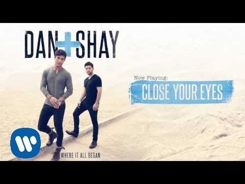 Dan + Shay - Close Your Eyes (Official Audio)