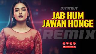 Download lagu Jab Hum Jawan Honge - Sunny Deol & Amrita Singh | Betaab (1983) | Remix Version | DJ Nitnut mp3