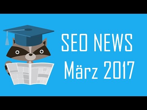 DMOZ (R.I.P), Dominiere SERPs, Content Tipps - SEO NEWS März 2017 Lange Version (für Anfänger)