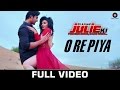 O Re Piya Full Video Ek Kahani Julie Ki Rakhi Sawant Amit Mehra Armaan Malik
