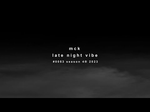 "Late Night Vibe" - Season 4®