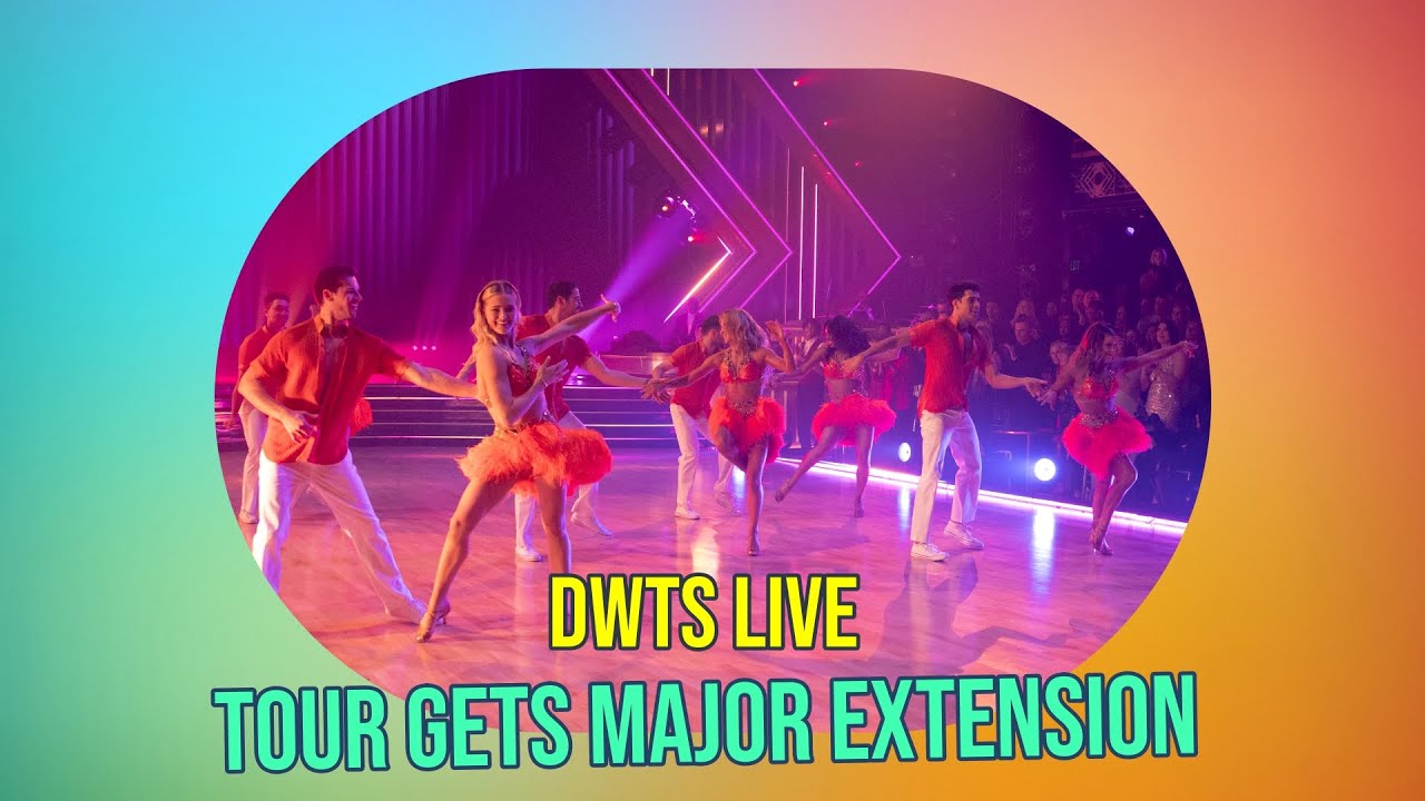 Dancing With The Stars Live Tour Extended: New Dates Announced!