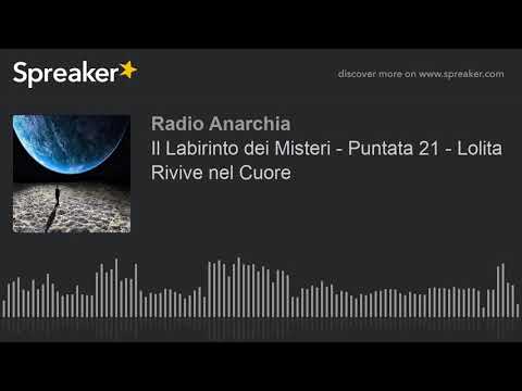 Il Labirinto dei Misteri - Puntata 21 - Lolita Rivive nel Cuore (part 4 di 4)