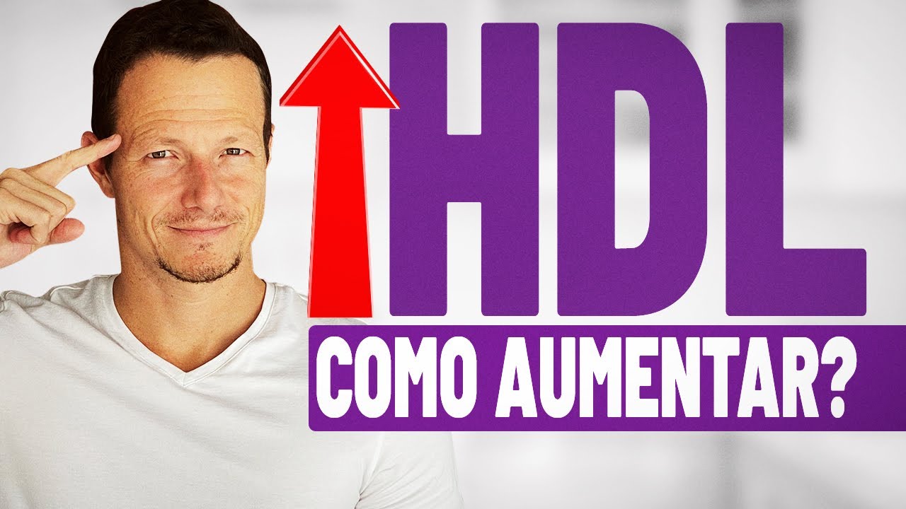 Como AUMENTAR O HDL Naturalmente? 3 Dicas Comprovadas!