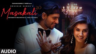 Masakali 2.0 - Audio | A R Rahman | Sidharth Malhotra,Tara Sutaria | Tulsi Kumar, Sachet Tandon | DOWNLOAD THIS VIDEO IN MP3, M4A, WEBM, MP4, 3GP ETC