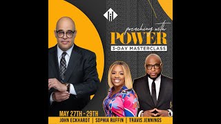 Preach with Power Masterclass  | Day 1 - Apostle John Eckhardt