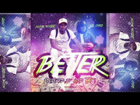 Young Goldie - Better ft. Undarated Lor Chris