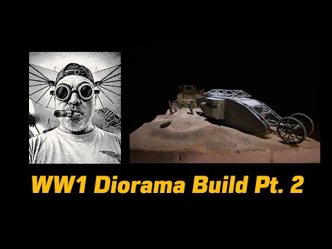 WW1 Diorama Build Pt  2