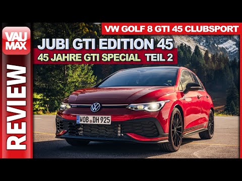 Jubi-GTI - VW Golf 8 Edition 45 under review – A true collector's item?