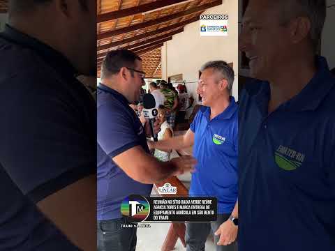 REUNIÃO NO SÍTIO BAIXA VERDE REÚNE AGRICULTORES E MARCA ENTREGA DE EQUIPAMENTO AGRÍCOLA EM SBT
